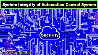 System Integrity of Instrumentation and Automation Control System (IACS)