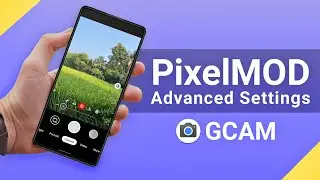 📷Google Camera PixelMOD Review | Gcam Advanced Settings | For Any Android