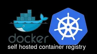 Road to Kuberentes - 02 - Docker Create Images in a Private self Hosted Registry - k3s / k8s