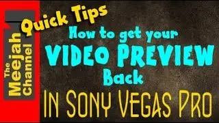 How to get your VIDEO PREVIEW back - Sony Vegas Pro