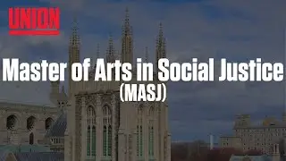 Master of Arts in Social Justice at Union Theological Seminary