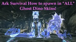 Ark Survival how to spawn in all ghost skins