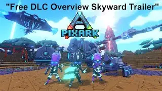 PixARK Free DLC Overview trailer 2021