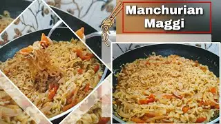 Manchurian Maggi Recipe // Easy Recipe