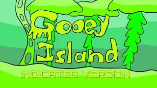 My Singing Monsters - Gooey Island (Indicated Version)