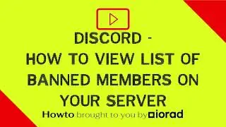 Discord - How to view list of banned members on your server