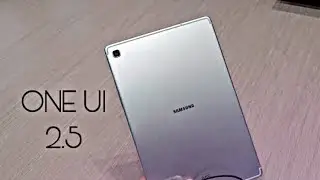 Samsung Galaxy Tab S5e Official ONE UI 2.5 Update