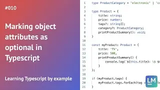 Marking object attributes as optional in Typescript: Learning Typescript by example 