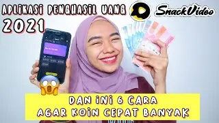 6 CARA CEPAT AGAR KOIN CEPAT BANYAK DI SNACK VIDEO | Aplikasi penghasil uang 2021