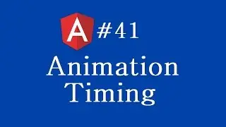 Angular 2 Tutorial -  41 - Animation Timing