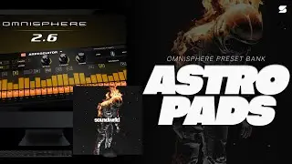 [+50] Ambient Omnisphere Preset Bank - ASTRO PADS [METRO BOOMIN, NAV, TRAVIS SCOTT] Trap Presets