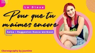 POUR QUE TU M´AIMES ENCORE - La Diosa | Salsa Reggaeton Dance workout | Dance fitness with Jasmine