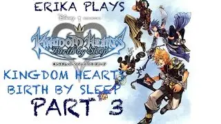 HIS KEYBLADE TURNED INTO A THING!! || Kingdom Hearts: Birth By Sleep || Part 3