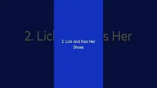Shoe Worship Ideas 2. Lick and Kiss Her Shoes