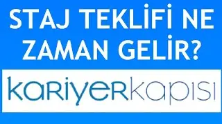 Kariyer Kapısı Staj Teklifi Ne Zaman Gelir?