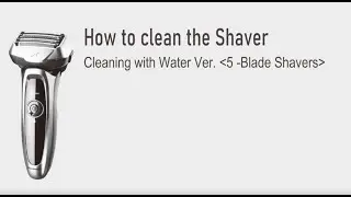 Panasonic - Shaving and Grooming - Function - How to clean a Panasonic 5 Blade Shaver with water.