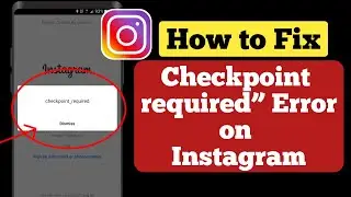 How to Fix “checkpoint required” Error on Instagram || instagram checkpoint required (2022)