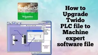 How to upgrade Twido PLC file to Machine expert software file