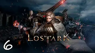 Lost Ark • ОБТ • Часть 6