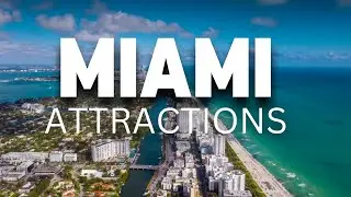 Top 10 Attractions in Miami Florida