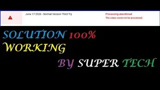 How to Fix Processing Abandoned on YouTube Studio | Super Tech