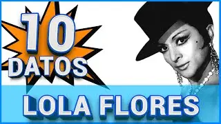 10 CURIOSIDADES que no sabías de Lola Flores