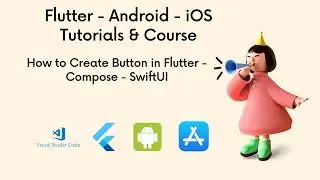 How to Create Button in Flutter - Jetpack Compose - SwiftUI