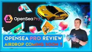 Opensea Pro Обзор | Opensea обзор | Opensea airdrop | opensea | Opensea гайд | opensea guide | nft