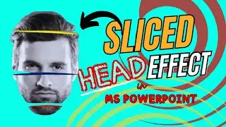 SLICED HEAD EFFECT USING MS POWERPOINT | Tips And Tricks