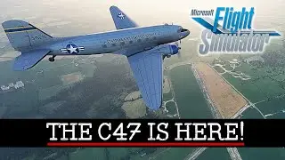 C47 Skytrain in Flight Simulator 2020! FREE download & Cinematic look