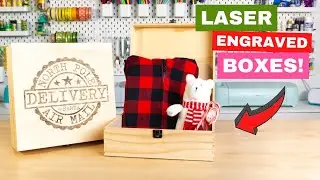 How to Laser Engrave Boxes | Make a Christmas Eve Box with Your Laser!