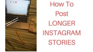 How To Upload LONGER INSTAGRAM STORIES in 2018 | Upload Long Videos On Instagram Story 15 seconds +