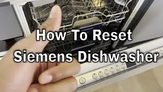 Siemens Dishwasher - How to Reset