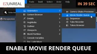 How to Find The Movie Render Queue In Unreal Engine 5