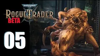 WH40k: Rogue Trader (Beta) - Ep. 05: 'Thrads of Fate!