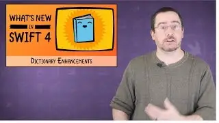 Whats New in Swift 4  Dictionary Enhancements - raywenderlich.com
