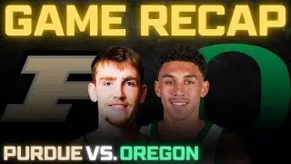 Purdue vs. Oregon Full Game Recap!