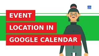 How to add a location to an event in Google Calendar?