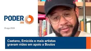 Caetano, Emicida e mais artistas gravam vídeo em apoio a Boulos