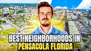 Best Neighborhoods in Pensacola, Florida