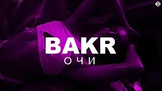 Bakr - Очи (rakheemow remix 2023)