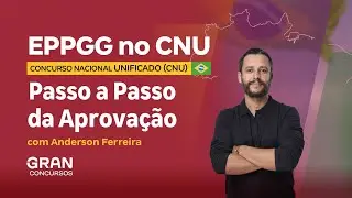 EPPGG no Concurso Nacional Unificado - Passo a Passo da Aprovação