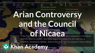 Arian Controversy and the Council of Nicaea | World History | Khan Academy