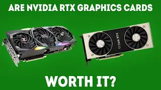 Are NVIDIA RTX Graphics Cards Worth It? [Simple Guide]