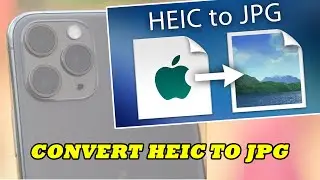 How to Convert HEIC iPhone Image file to JPG on Windows or MAC PC