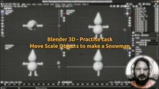 Blender 3D: - Move and scale practice task - make a Snowman