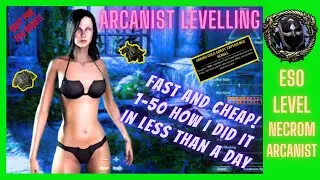🐙Levelling My Arcanist🐙 Part 1 Fast & Cheap 1-50  ESO Necrom