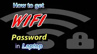 How to know wifi password in Laptop