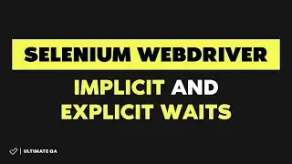 Selenium WebDriver Implicit and Explicit Waits