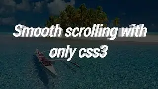 Smooth scrolling css